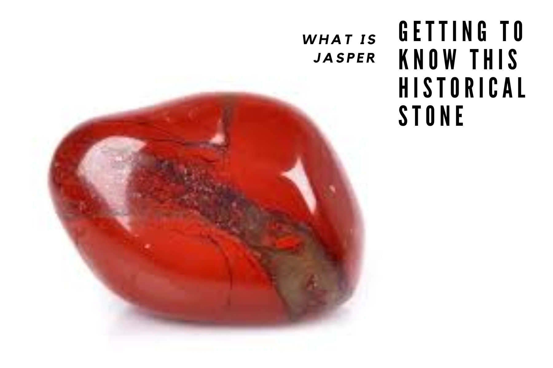 What Is Jasper - Getting To Know This Historical And Lucky Stone