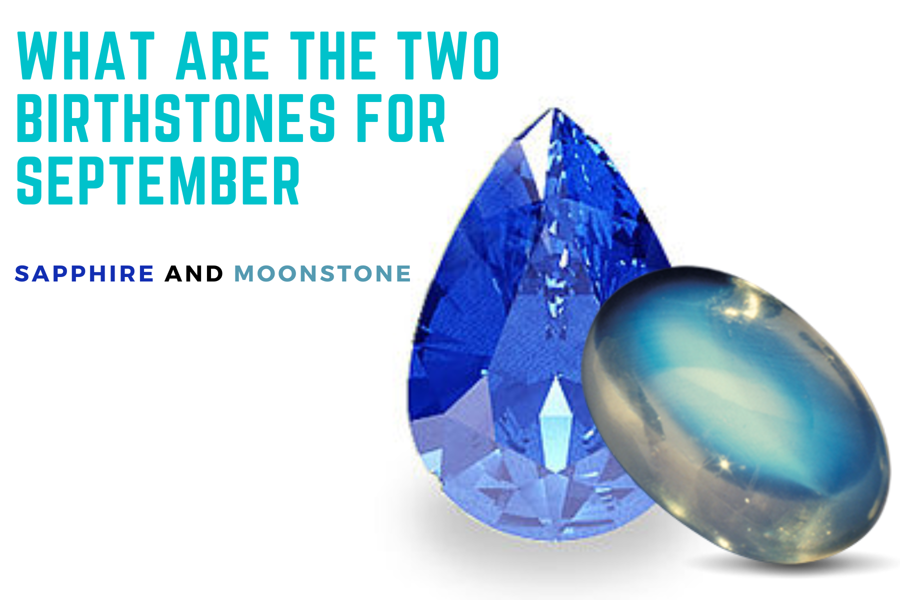 What Are The Two Birthstones For September - Sapphire And Moonstone