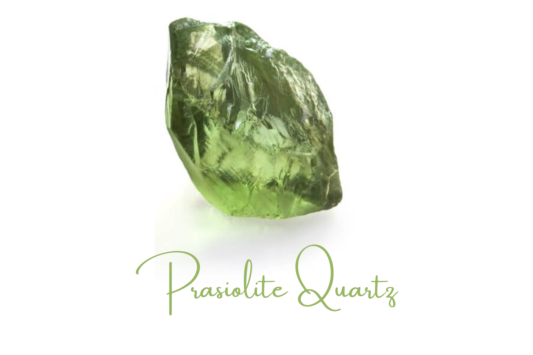 A transparent Prasiolite quartz crystal