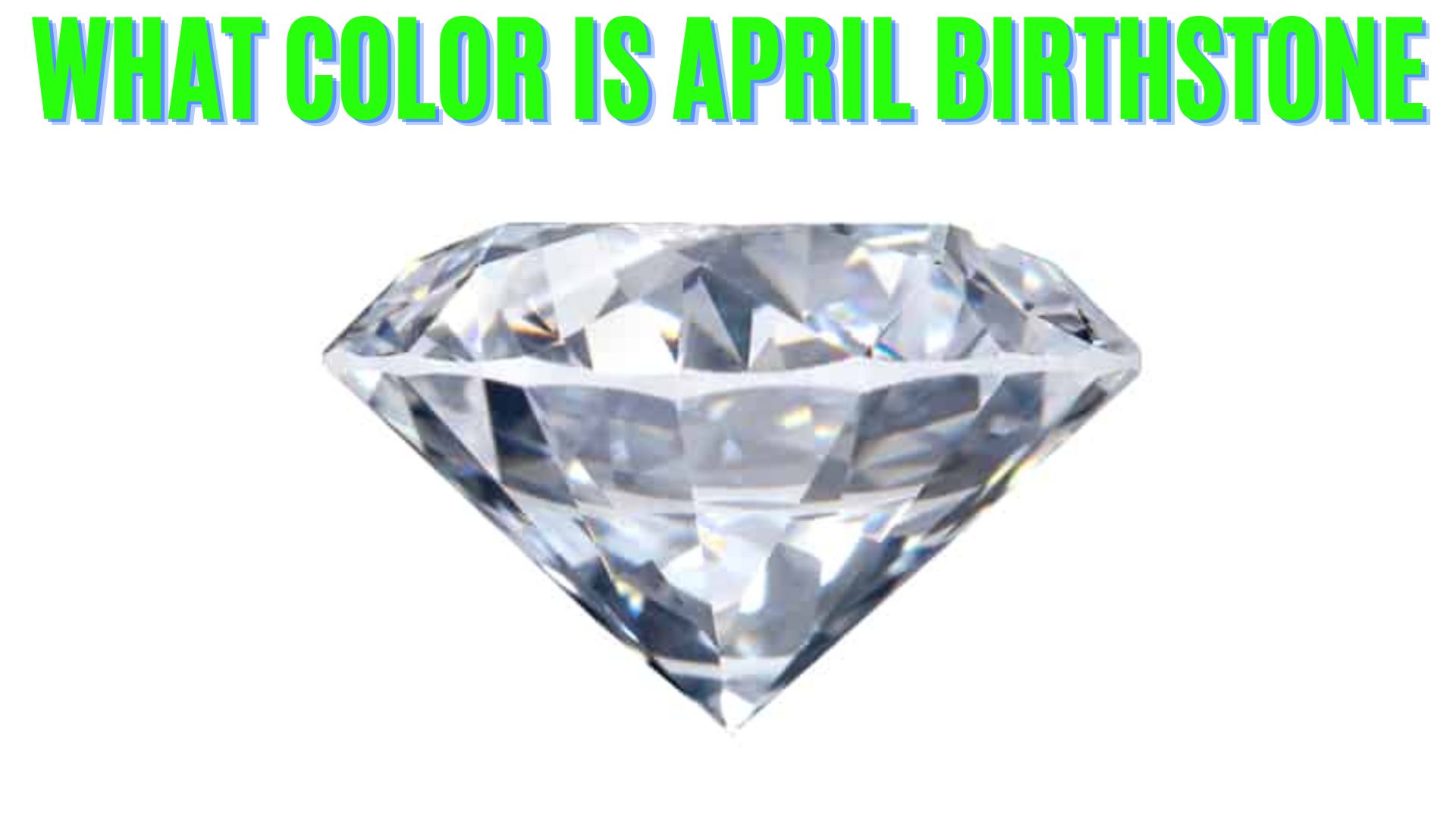 What Color Is April Birthstone?