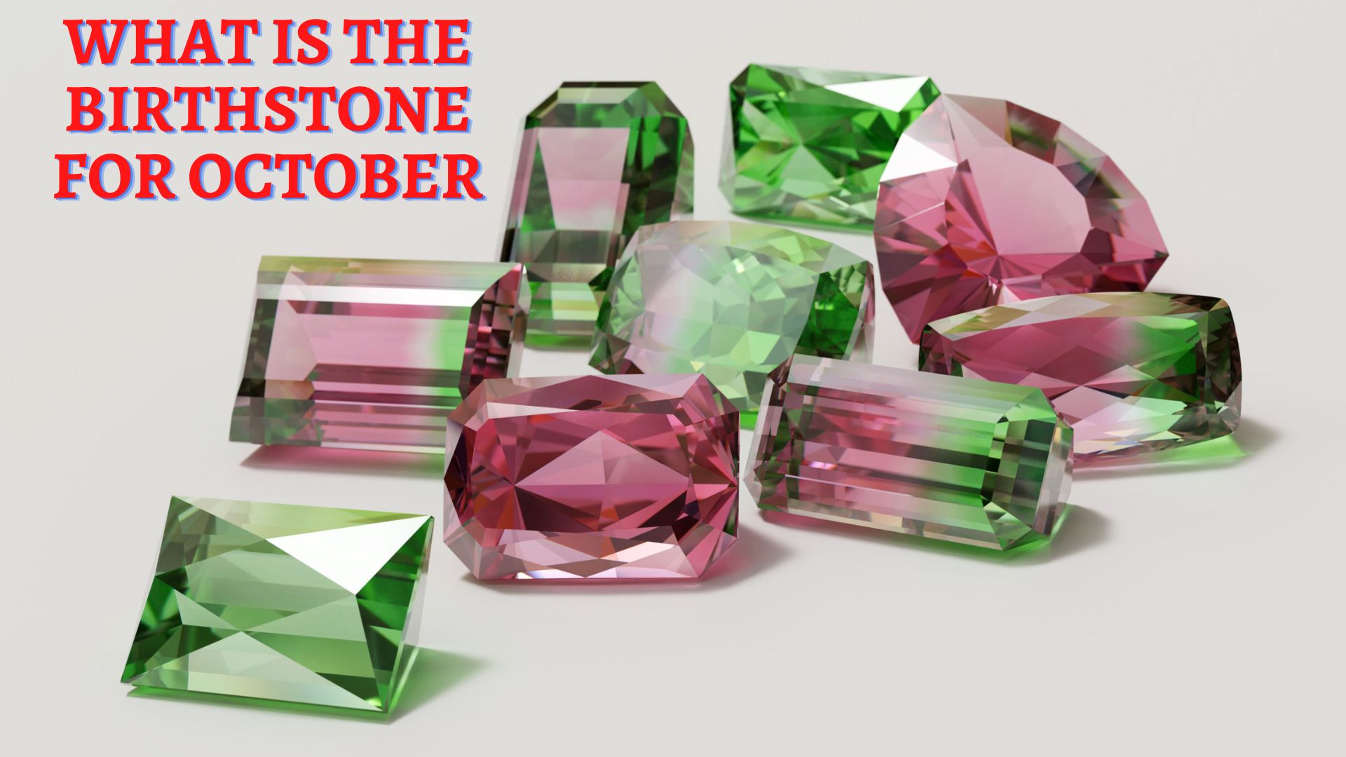 What Is The Birthstone For October?
