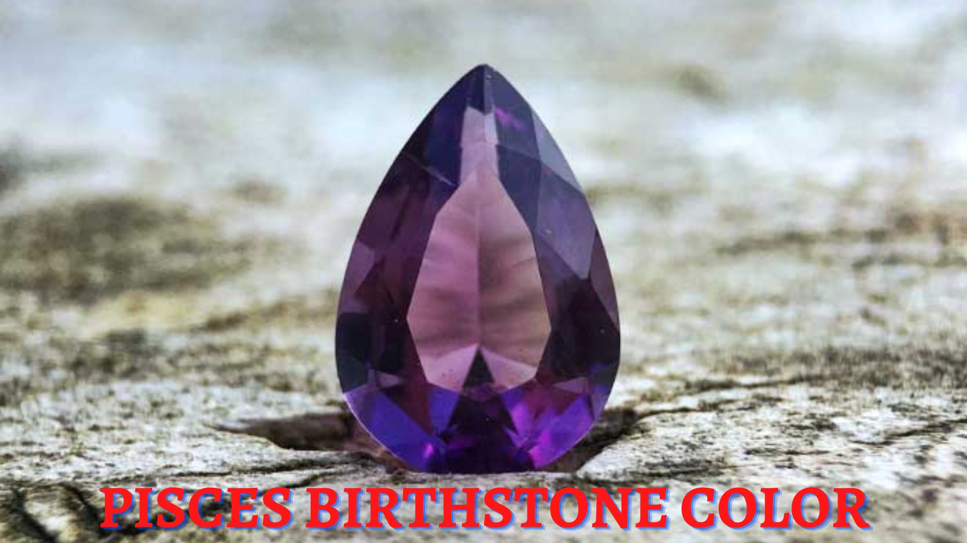 Pisces Birthstone Color - For Those Born In The Month Of March