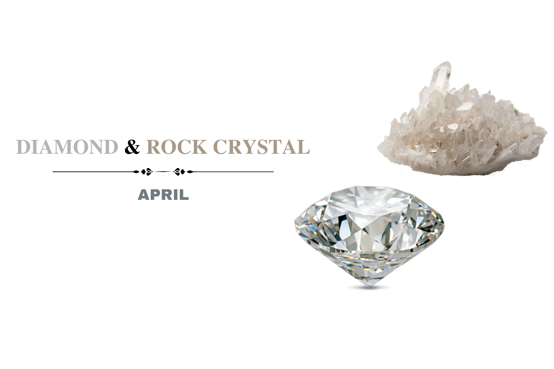 Diamond and Rock Crystal