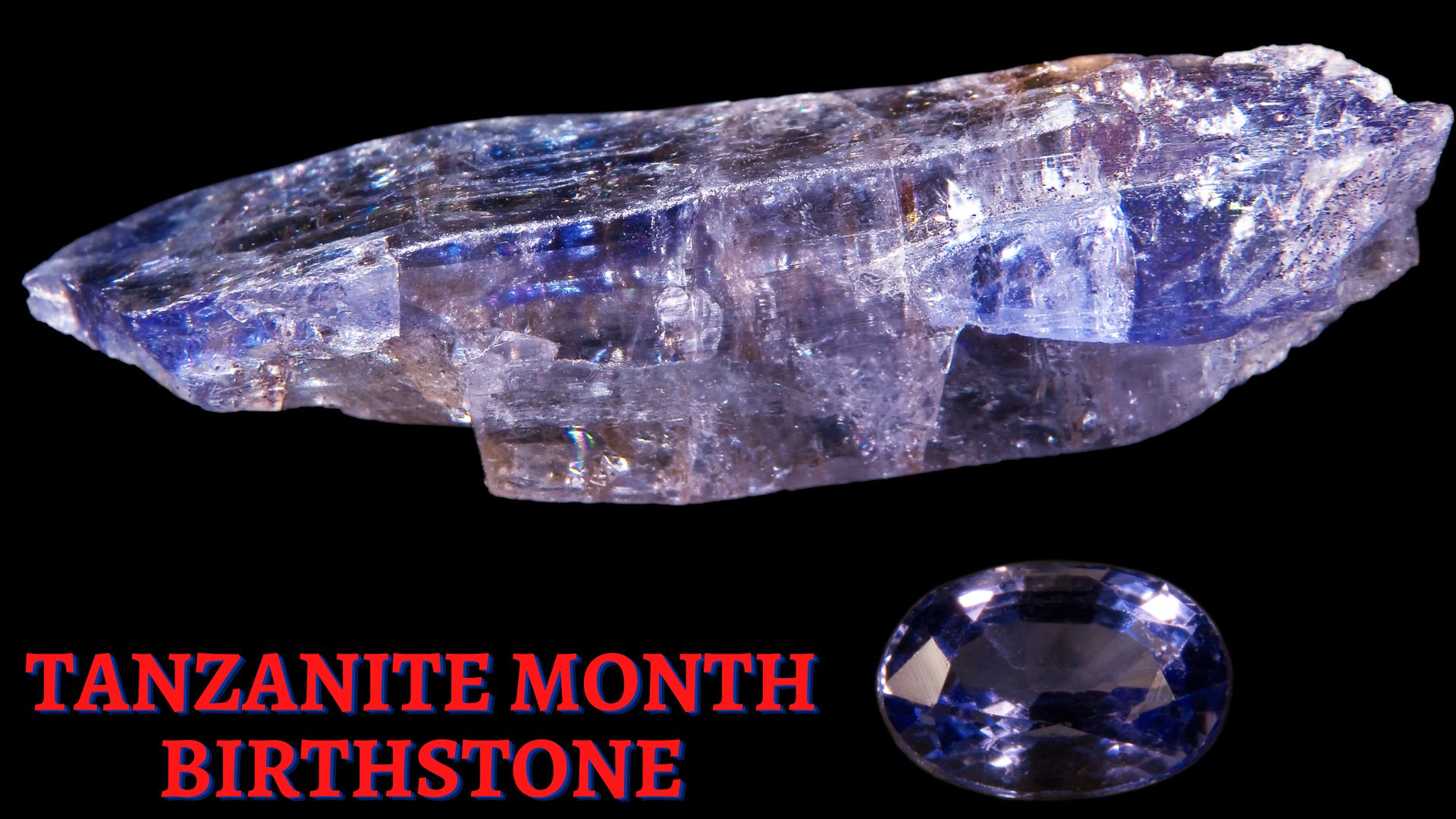 Tanzanite Month Birthstone - The Birthstone For The Dreamers Born In December