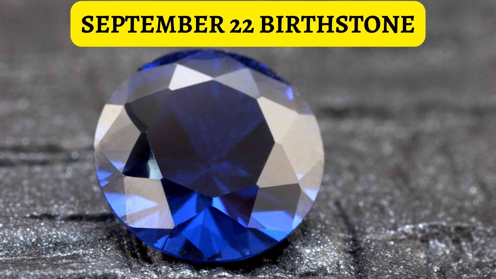 September 22 Birthstone - The Sapphire