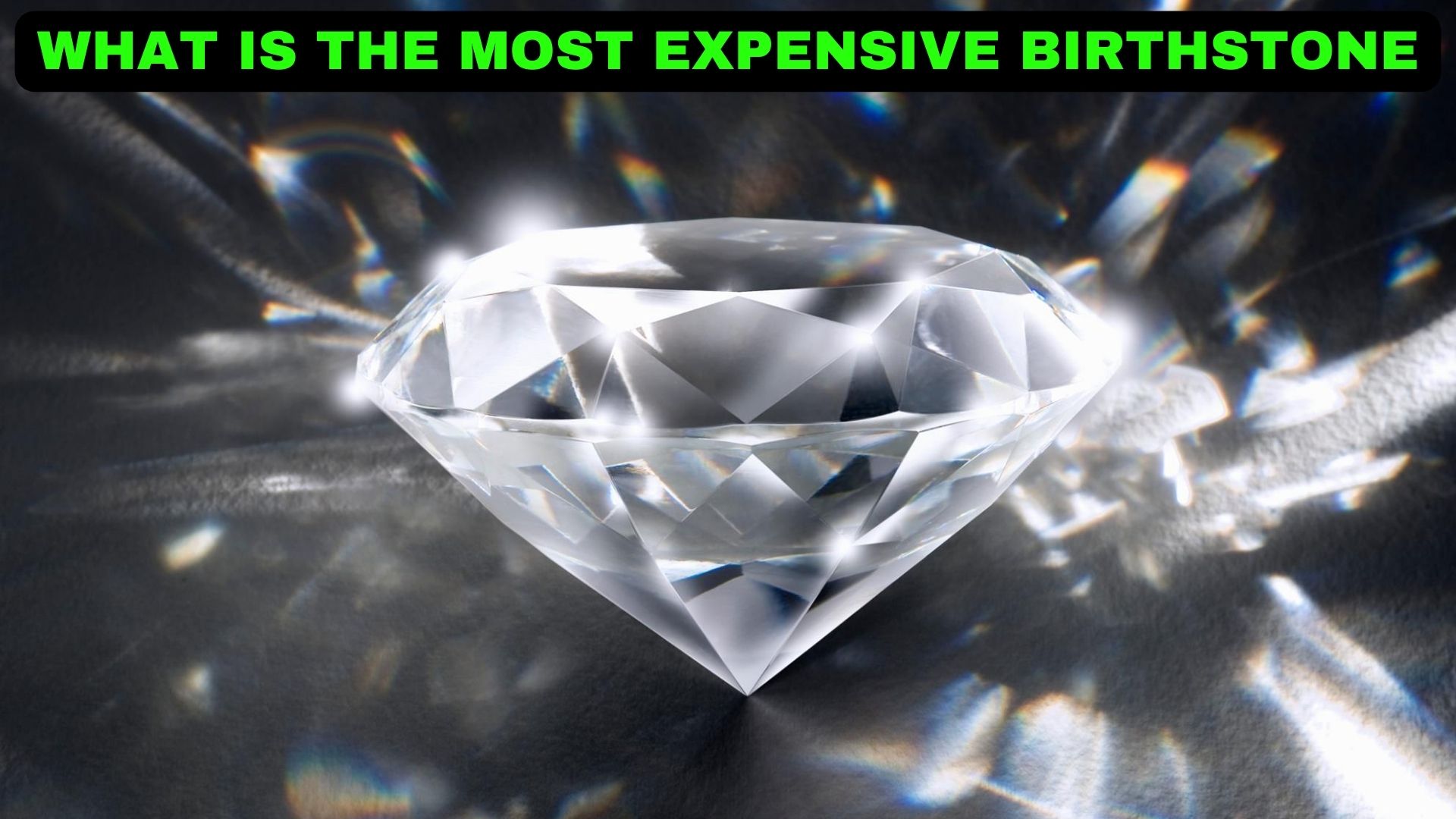 What Is The Most Expensive Birthstone?