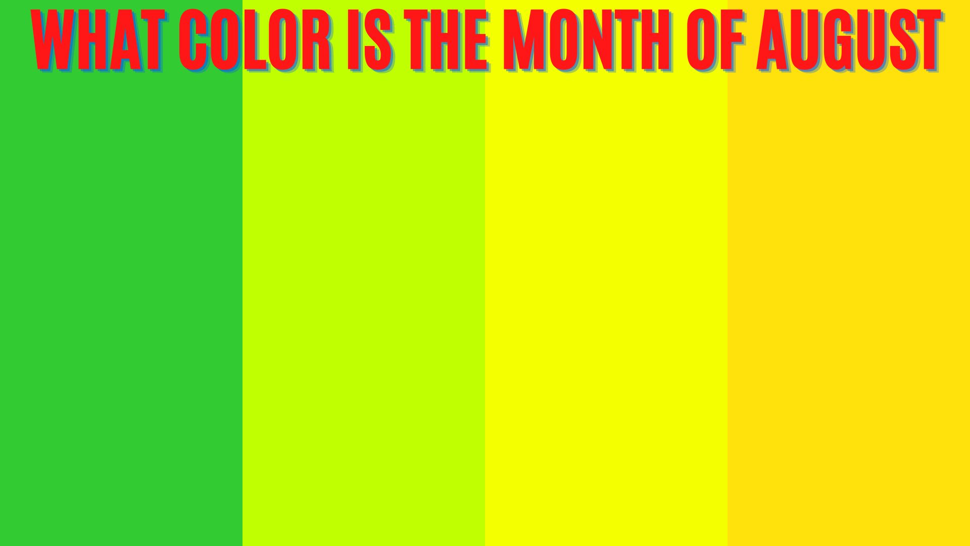 MONTHLY COLORS : AUGUST-2
