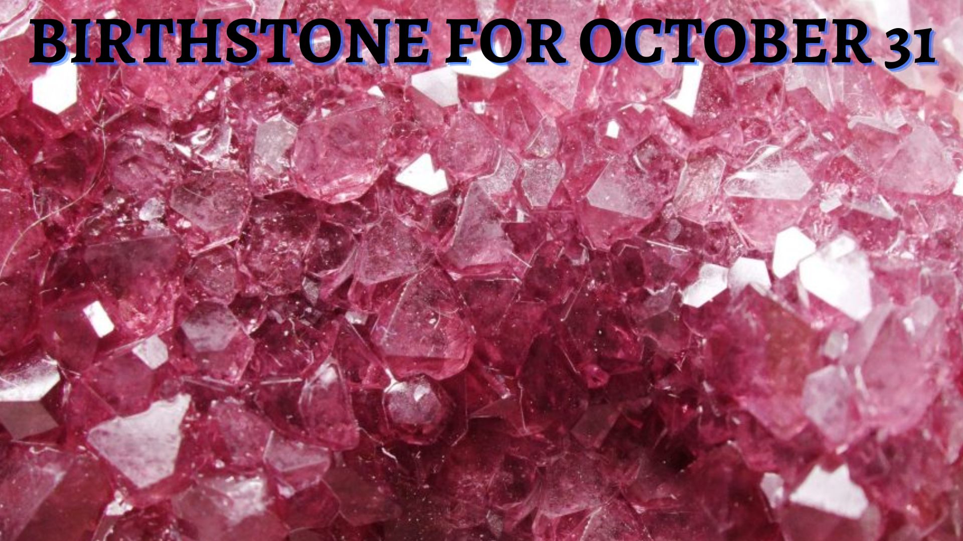Birthstone For October 31 - Pink Tourmaline And Opal